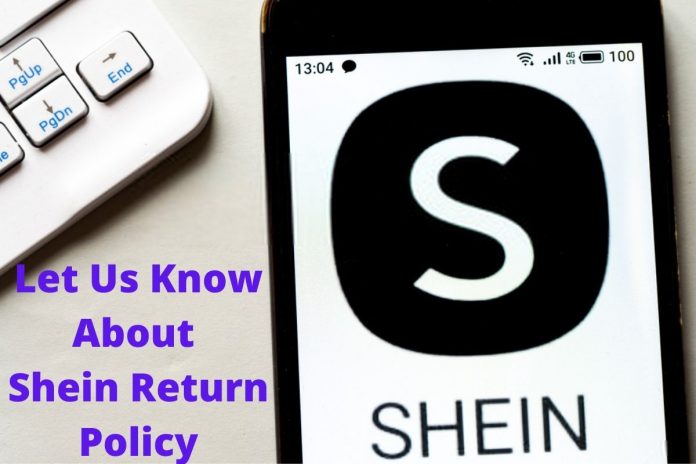 Let Us Know About Shein Return Policy