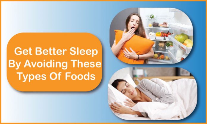 Get Better Sleep By Avoiding These Types Of Foods