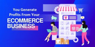 How Can You Generate Profits From Your Ecommerce Business?
