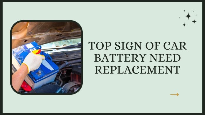 6 Signs That Your Car Battery Needs Replacing