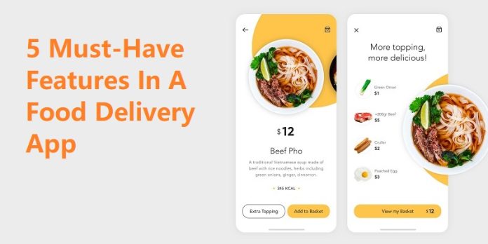 5 Must-Have Features In A Food Delivery App