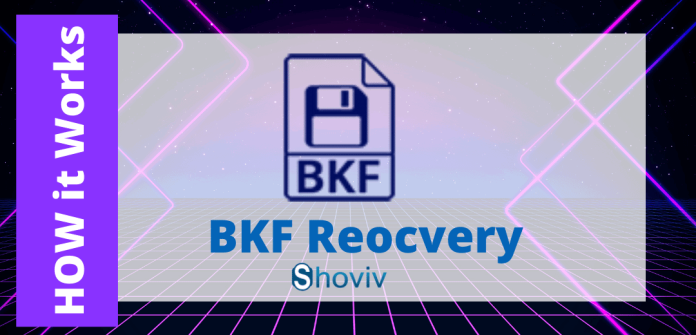 BKF recovery - Recover BK files