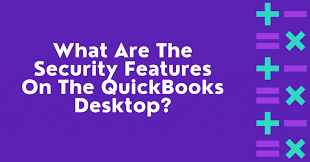 What are the security features available on the QuickBooks Desktop