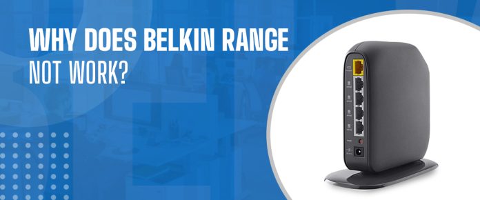 Why does Belkin range not work_