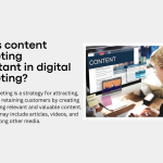 content marketing important in digital marketing
